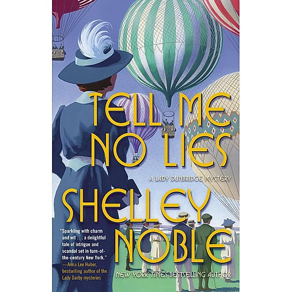 Tell Me No Lies / A Lady Dunbridge Mystery Bd.2, Shelley Noble
