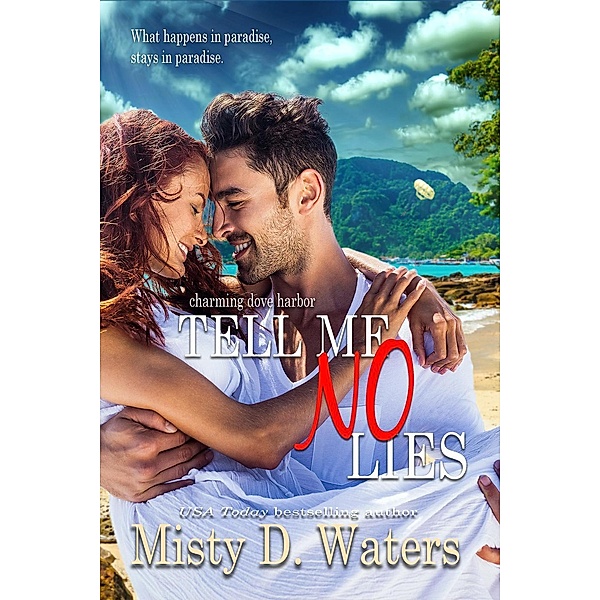 Tell Me No Lies (Charming Dove Harbor, #2), Misty D. Waters