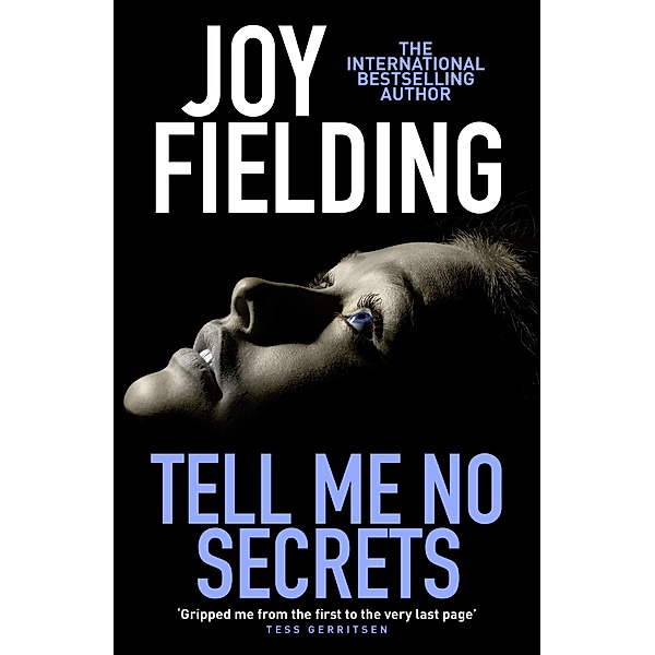 Tell Me No Secrets, Joy Fielding