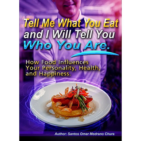 Tell Me What You Eat and I Will Tell You Who You Are., Santos Omar Medrano Chura