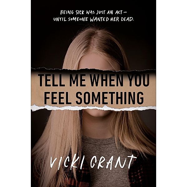 Tell Me When You Feel Something, Vicki Grant