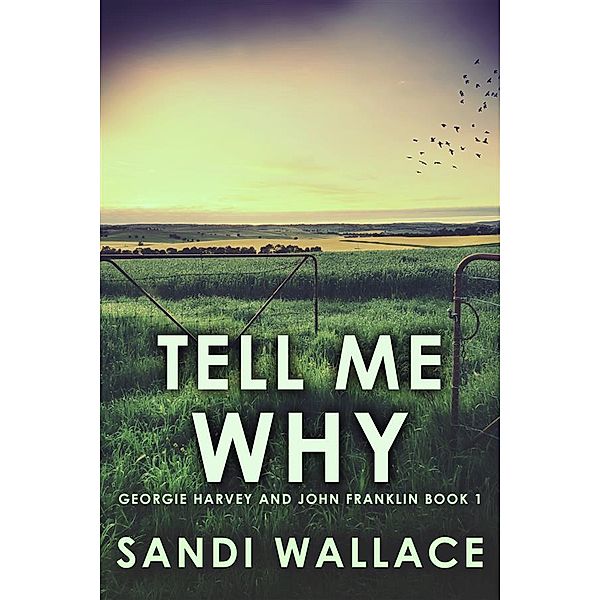 Tell Me Why / Georgie Harvey and John Franklin Bd.1, Sandi Wallace