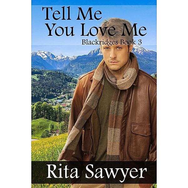 Tell Me You Love Me (Blackridges, #3) / Blackridges, Rita Sawyer