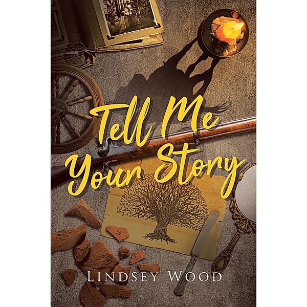 Tell Me Your Story, Lindsey Wood