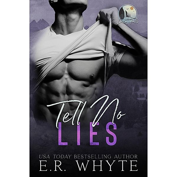 Tell No Lies (Lucy Falls, #3) / Lucy Falls, E. R. Whyte