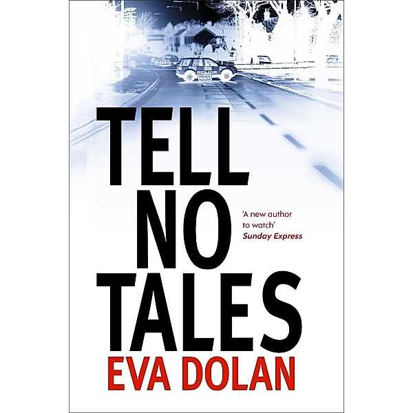 Tell No Tales / DI Zigic & DS Ferreira Bd.2, Eva Dolan