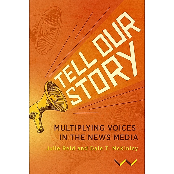 Tell Our Story, Julie Reid, Dale T. McKinley
