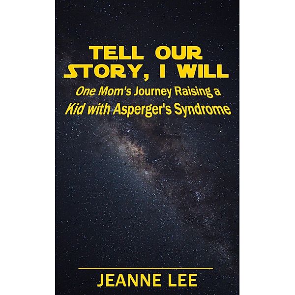 Tell Our Story, I Will / Gatekeeper Press, Jeanne Lee