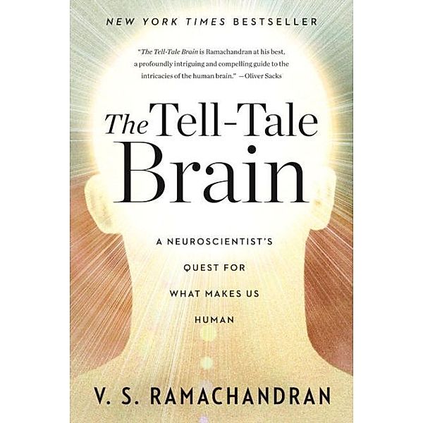Tell-Tale Brain, Vilaynur S. Ramachandran