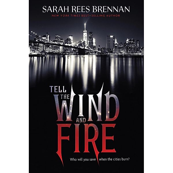 Tell the Wind and Fire, Sarah Rees Brennan