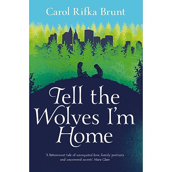 Tell the Wolves I'm Home, Carol Rifka Brunt