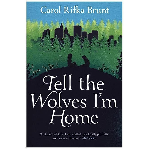 Tell The Wolves I'm Home, Carol Rifka Brunt