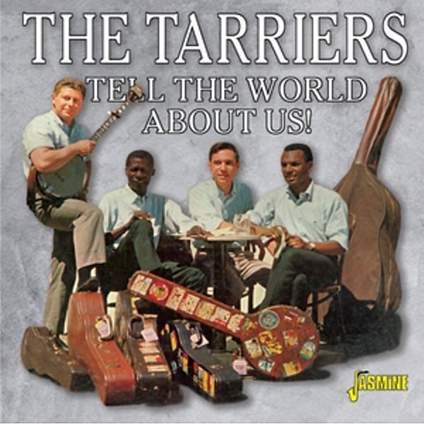 Tell The World About Us, Tarriers