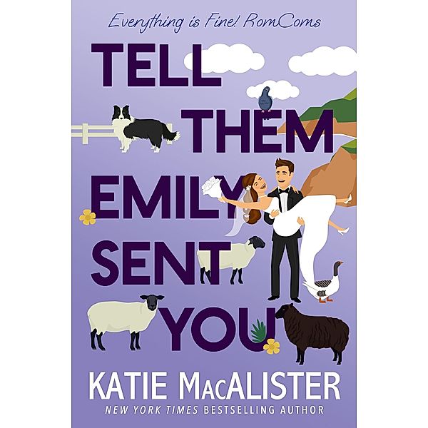 Tell Them Emily Sent You, Katie MacAlister