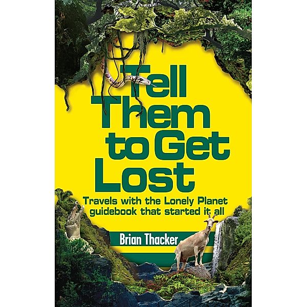 Tell Them to Get Lost / Puffin Classics, Brian Thacker