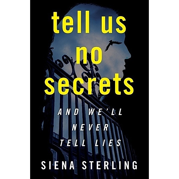 Tell Us No Secrets, Siena Sterling