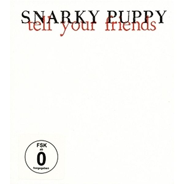 Tell Your Friends, Snarky Puppy