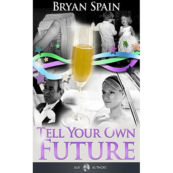 Tell Your Own Future, Bryan Spain