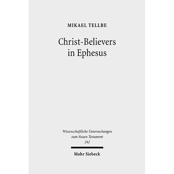 Tellbe, M: Christ-Believers in Ephesus, Mikael Tellbe