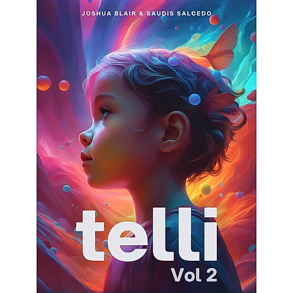 Telli Vol. 2: Simple Answers to Kids' Big Questions / Telli, Joshua Blair, Saudis Salcedo