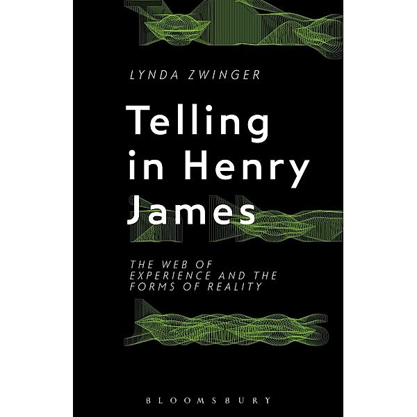 Telling in Henry James, Lynda Zwinger