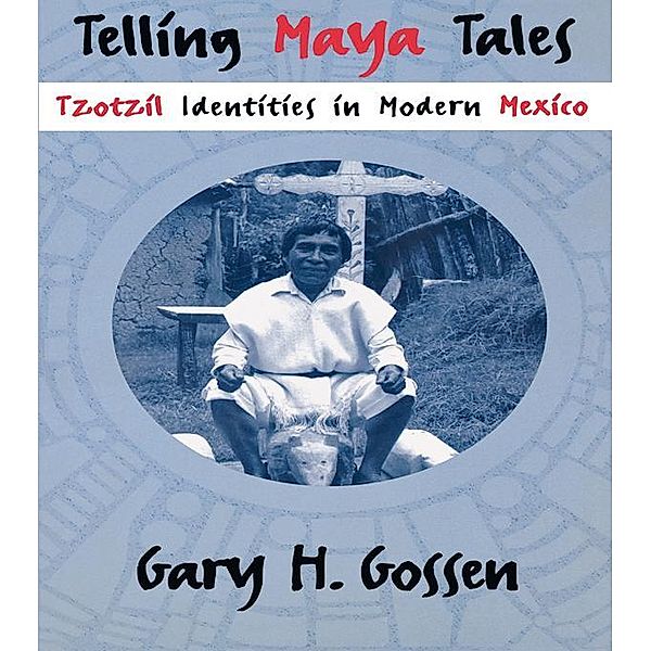 Telling Maya Tales, Gary H. Gossen