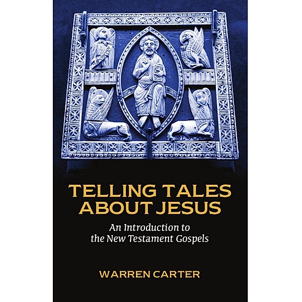 Telling Tales about Jesus, Warren Carter