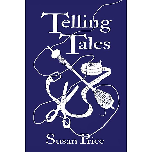 Telling Tales (Folk and Fairy Tales, #2) / Folk and Fairy Tales, Susan Price