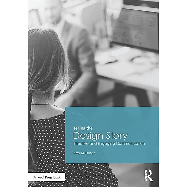 Telling the Design Story, Amy Huber
