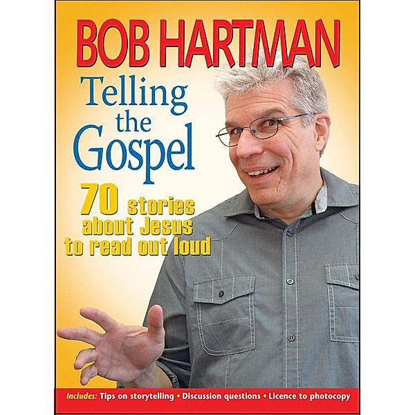 Telling the Gospel, Bob Hartman