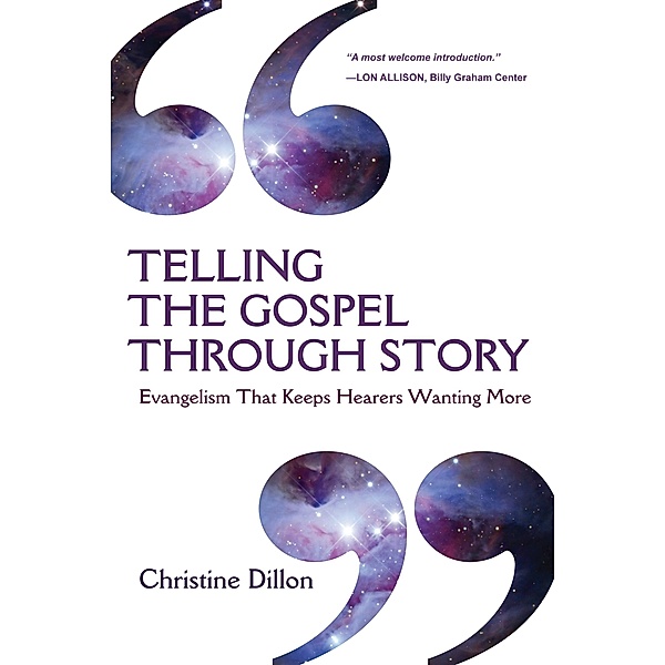 Telling the Gospel Through Story, Christine Dillon