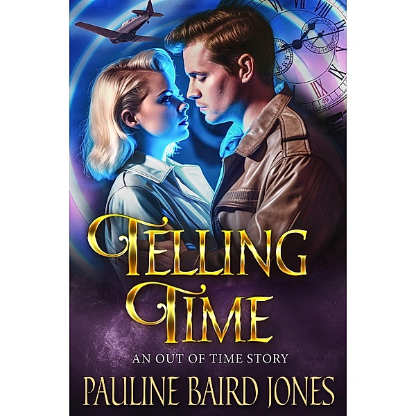 Telling Time (Out of Time, #3) / Out of Time, Pauline Baird Jones