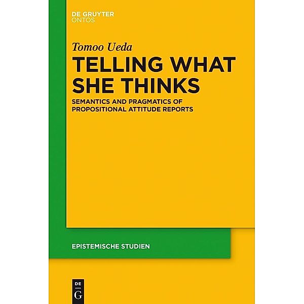 Telling What She Thinks / Epistemische Studien Bd.33, Tomoo Ueda