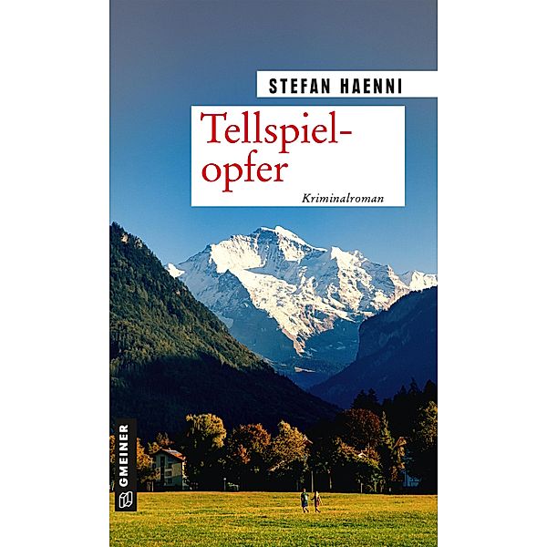 Tellspielopfer / Privatdetektiv Feller Bd.5, Stefan Haenni