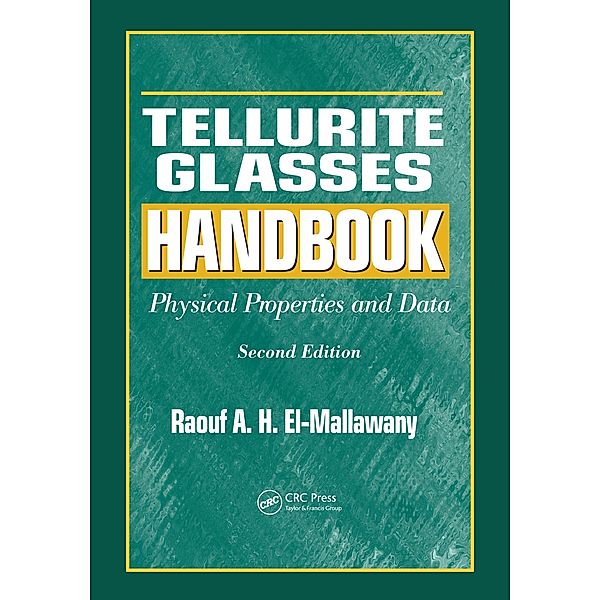 Tellurite Glasses Handbook, Raouf A. H. El-Mallawany
