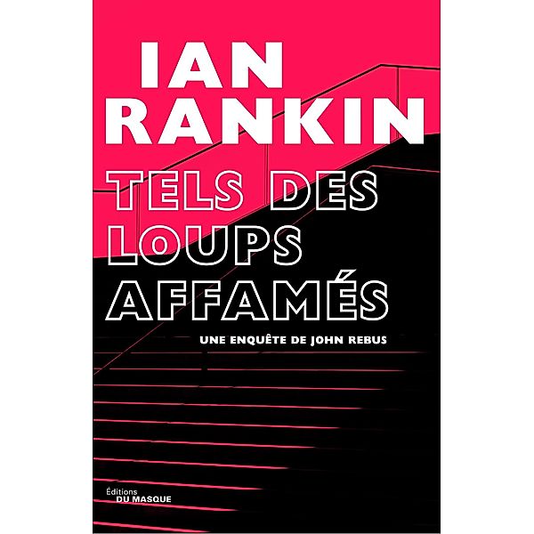 Tels des loups affamés / Grands Formats, Ian Rankin