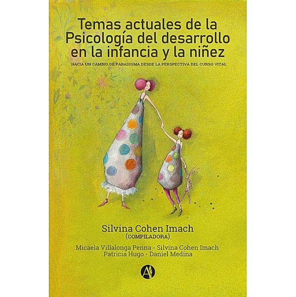 Temas actuales de la Psicología del desarrollo en la infancia y la niñez, Silvina Cohen Imach