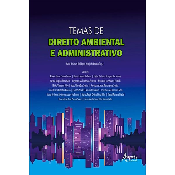 Temas de Direito Ambiental e Administrativo, Maria de Jesus Rodrigues Araujo Heilmann