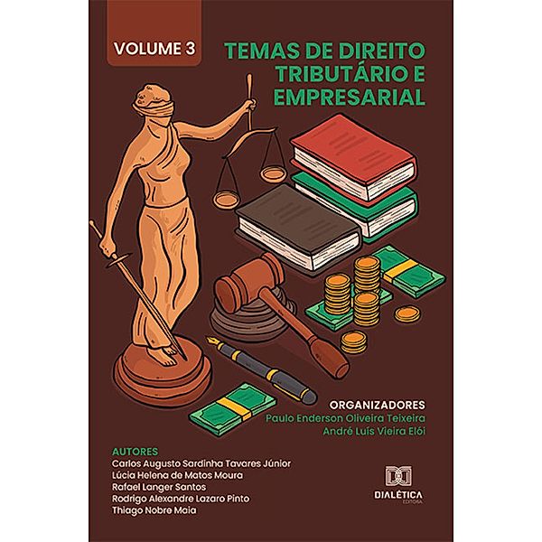 Temas de Direito Tributário e Empresarial, Paulo Enderson Oliveira Teixeira, André Luís Vieira Elói