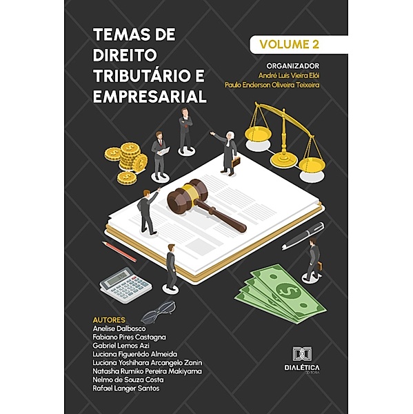 Temas de Direito Tributário e Empresarial, André Luís Vieira Elói