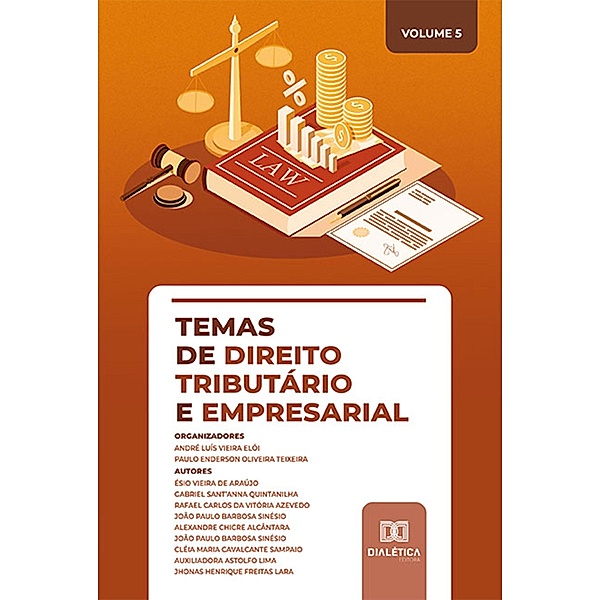 Temas de Direito Tributário e Empresarial, André Luís Vieira Elói, Paulo Enderson Oliveira Teixeira