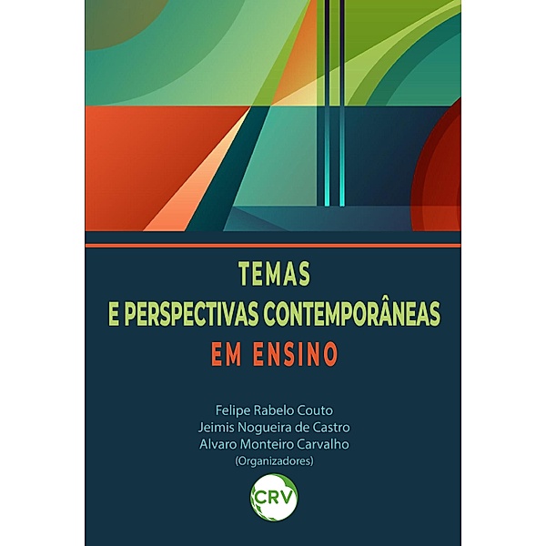 Temas e perspectivas contemporâneas em ensino, Felipe Rabelo Couto, Jeimis Nogueira de Castro, Alvaro Monteiro Carvalho