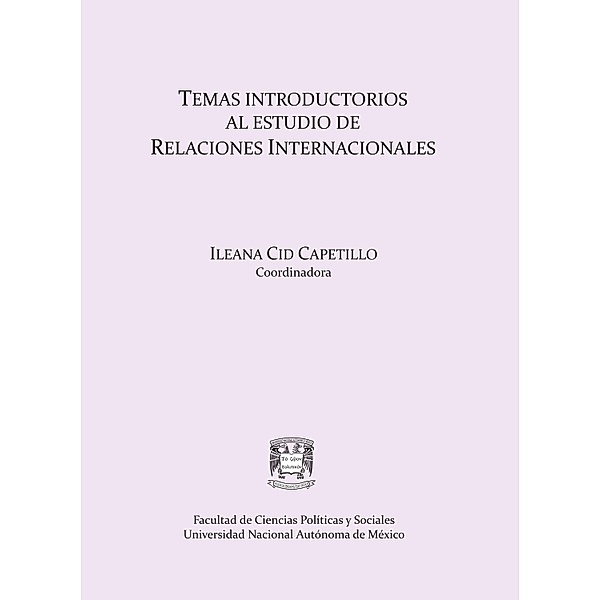 Temas Introductorios a los estudios de las relaciones internacionales, Ileana Cid Capetillo