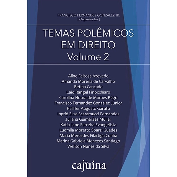 Temas polêmicos em Direito - Volume 2, Francisco Fernandez Gonzalez Junior