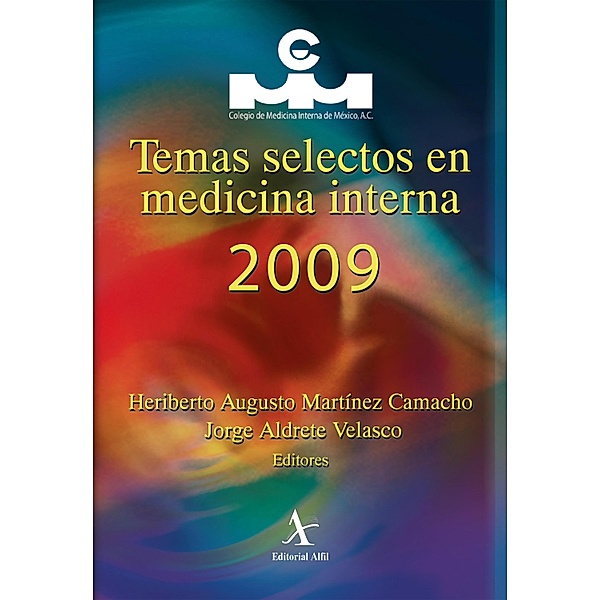 Temas selectos en medicina interna 2009 / Temas selectos de medicina interna, Heriberto Augusto Martínez Camacho, Jorge Aldrete Velasco