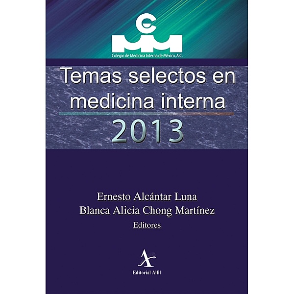 Temas selectos en medicina interna 2013, Ernesto Alcántar Luna, Blanca Alicia Chong Martínez