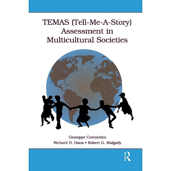 TEMAS (Tell-Me-A-Story) Assessment in Multicultural Societies, Giuseppe Costantino, Richard H. Dana, Robert G. Malgady