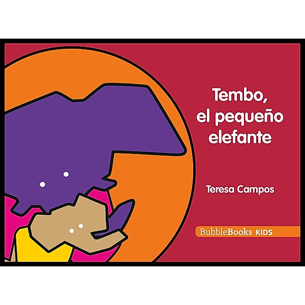 Tembo, el pequeño elefante / Tembo, todo lo aprendre Bd.1, Teresa Campos