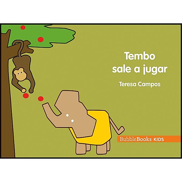 Tembo sale a jugar / Tembo, todo lo aprende Bd.3, Teresa Campos