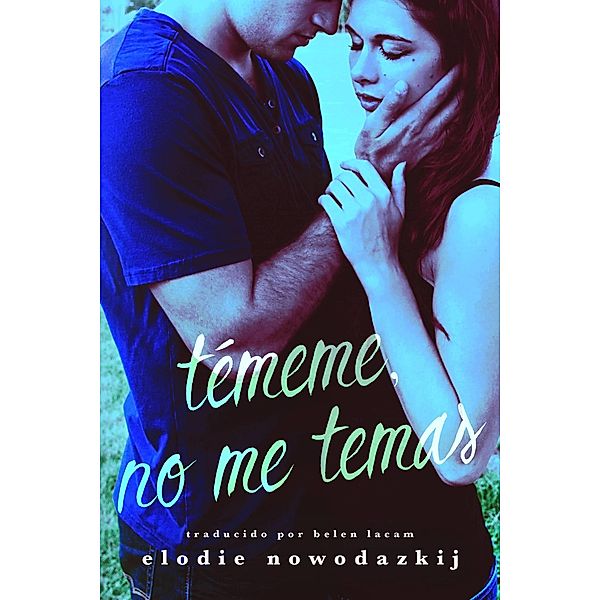 Tememe, No me Temas / Elodie Nowodazkij, Elodie Nowodazkij